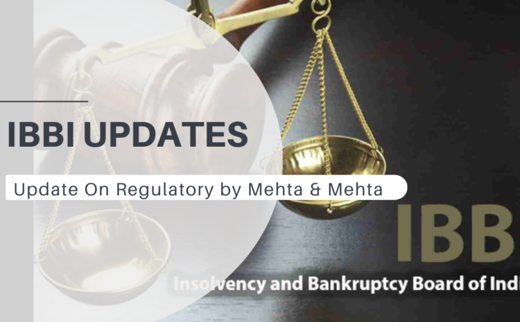  IBBI Update – Insolvency and Bankruptcy Board of India (Insolvency Resolution Process for Corporate Persons) (Sixth Amendment) Regulations, 2025.